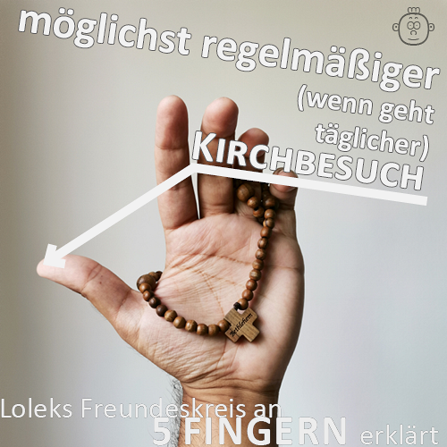 möglichst regelmäßiger Kirchbesuch