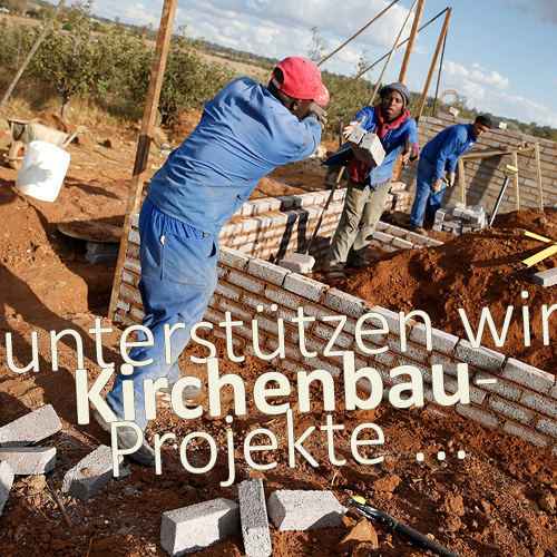 unterstützen wir Kirchenbau-Projekte