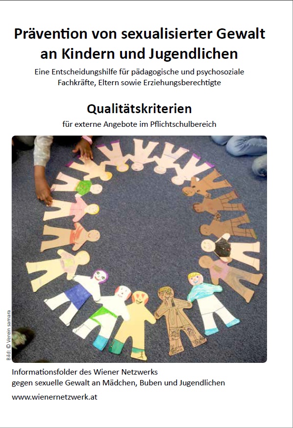 Qualitätskriterien / Wiener Netzwerk gegen sexuelle Gewalt an Mädchen, Buben und Jugendlichen für externe Angebote im Pflichtschulbereich