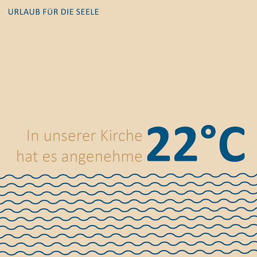 Urlaub für die Seele -  so kühl ist es bei uns: 22°