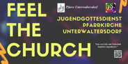 Feel The church / Pfarre Unterwaltersdorf feel the church
