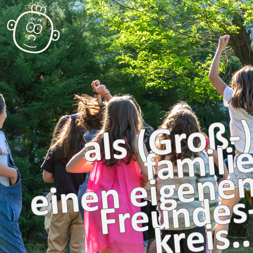 Die Groß-Familie als Freundeskreis